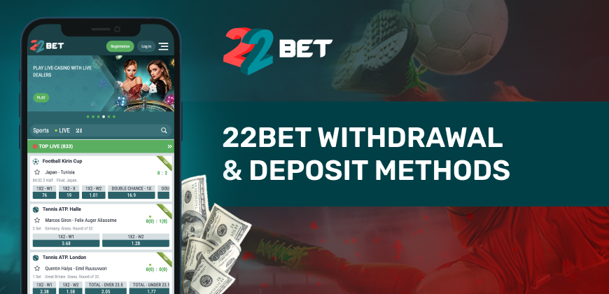 22Bet Withdrawal & Deposit Methods